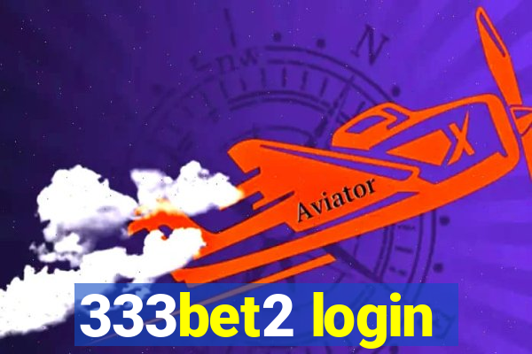 333bet2 login